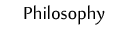 philosophy